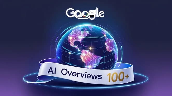 Google Launches AI Overviews in 100+ Countries!