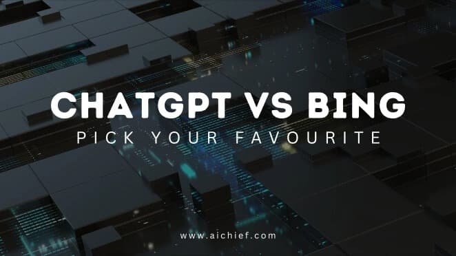 ChatGPT Vs Bing Chat – Which Is The Best AI Writing Tools?