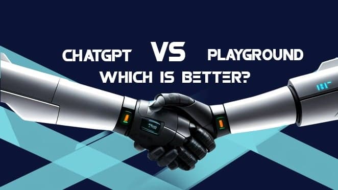 ChatGPT vs. Playground - Which is Better?