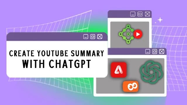Best Tools To Create YouTube Summary with ChatGPT