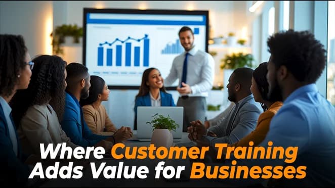 Where Customer Training Adds Value for Businesses