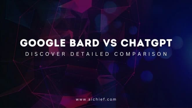 Google Bard vs ChatGPT – Which One is Better?