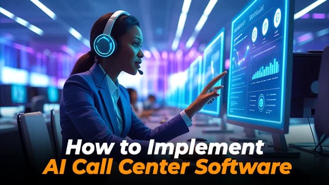 How to Implement AI Call Center Software