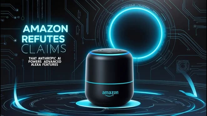 Amazon Refutes Claims That Anthropic AI Powers Advanced Alexa Features