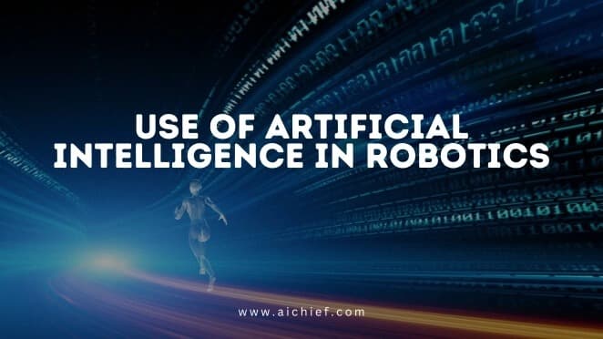 Use Of Artificial Intelligence (AI) In Robotics