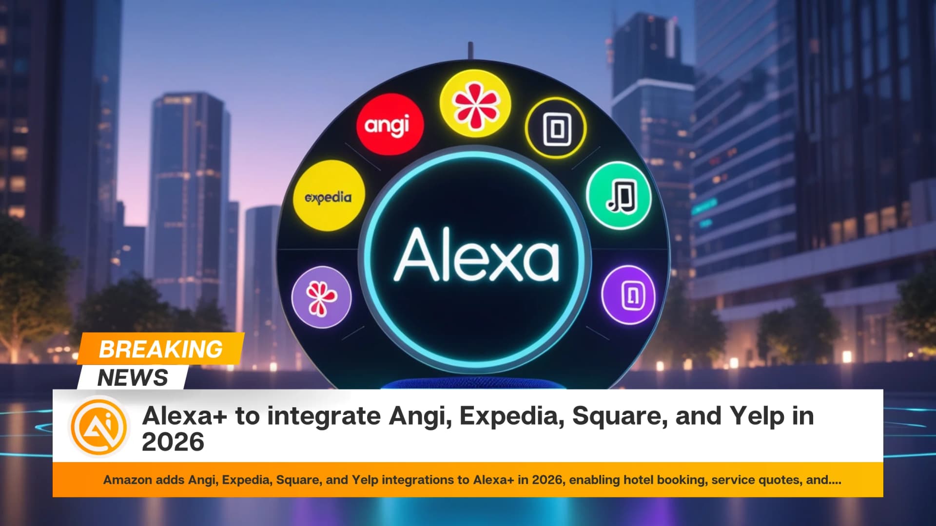 Alexa+ to integrate Angi, Expedia, Square, and Yelp in 2026