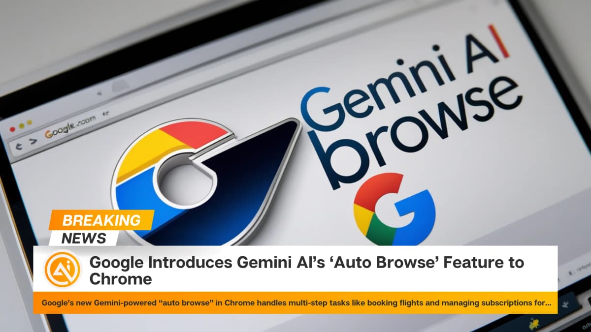 Google Introduces Gemini AI’s ‘Auto Browse’ Feature to Chrome
