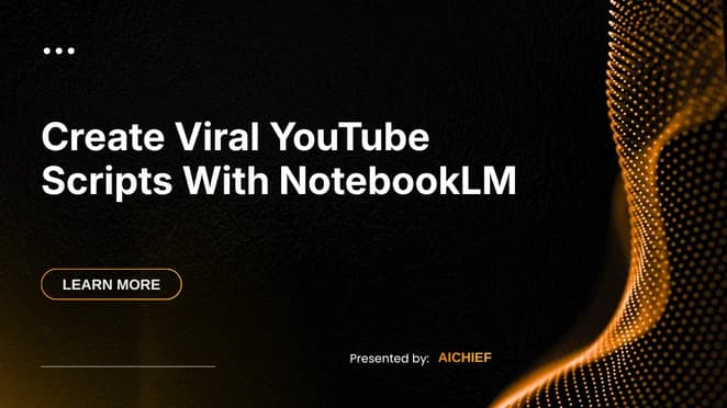 Create Viral YouTube Scripts With NotebookLM