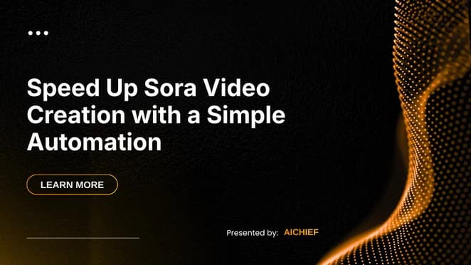 Speed Up Sora Video Creation with a Simple Automation