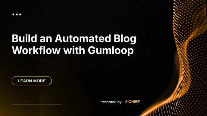 Build an Automated Blog Workflow with Gumloop