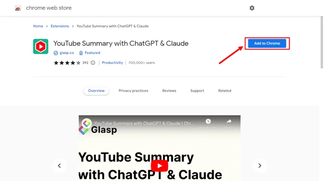 Search YouTube Summary with ChatGPT & Claude and select Add to Chrome