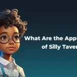 Applications of silly tavern