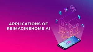 applications of reimaginehome ai
