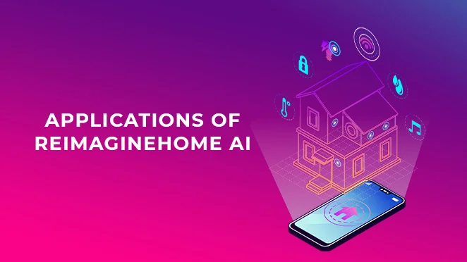 applications of reimaginehome ai