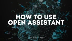 how to use open assistant