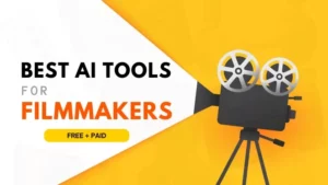 Best AI Tools for Film Makers