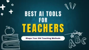 Best AI Tools For Teachers