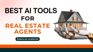 Best AI Tools for Real Estate Agents