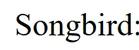 songbird