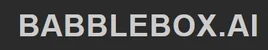 BabbleBox AI