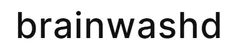 Brainwashd