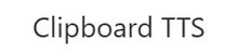 Clipboard TTS