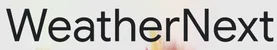 WeatherNext