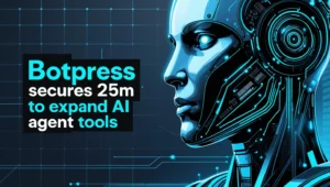Botpress Secures $25M to Expand AI Agent Tools